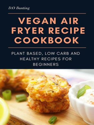 cover image of Vegan Air Fryer Recipe Cookbook